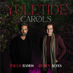Paulo Ramos e Ruben Alves - Yultide Carols