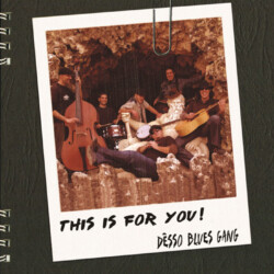 Desso Blues Gang - This is for you