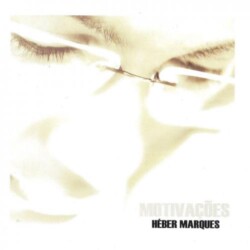 Heber Marques - Motivações