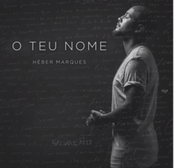Heber Marques - O Teu Nome